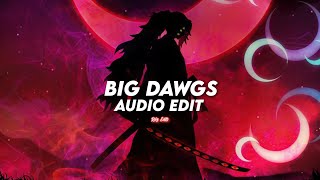 Big Dawgs (big stepper) - Hanumankind 「 edit audio 」