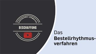 Beschaffung Folge 10 - Das Bestellrhythmusverfahren