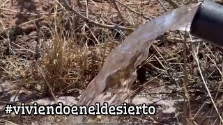 5~🌵YA FUNCIONA EL POZO🔥VIVIR EN EL DESIERTO 🌵