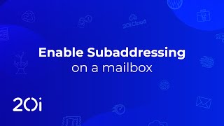 20i Email Hosting: Enable Subadressing on a mailbox