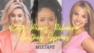 Katy Perry, Rihanna, Britney Spears Mix | Mashup