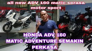 HONDA ADV 160 MATIC ADVENTURE... SEMAKIN PERKASA.. @354pakujagadmotivatorkoplak