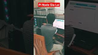 Pi Node tại Gia Lai #pinetwork #pinetworkvietnam #pinode