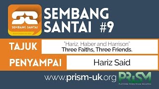 Three Faiths, Three Friends oleh Hariz Said | Sembang Santai PRISM