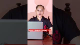 Assam Police AB/UB Admit Card Update 😳//#assampolice #assampoliceabub #assampoliceinterview #shorts