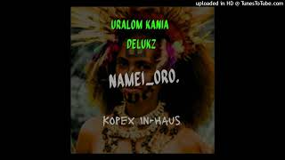 Uralom Kania_Namei Oro(feat. Delukz)_Kopex In-Haus