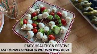 Last-Minute Appetizers Everyone Will Enjoy - Healthy & Festive!