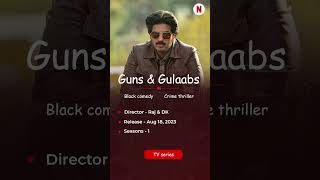 Guns & Gulaabs  - tv series - Netflix