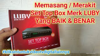 Cara Pasang Tv Digital merk Luby dengan benar dan tepat