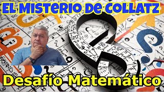 La Conjetura de Collatz: Fácil de Entender, Difícil de Demostrar