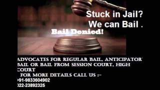 Anticipatory bail, Regular bail.after arrest in mumbai ,navi mumbai ,thane, pune .