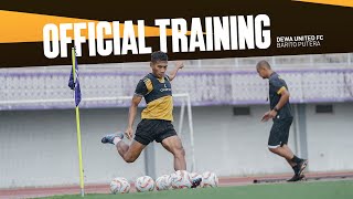 OFFICIAL TRAINING DEWA UNITED FC VS PS BARITO PUTERA | STD. INDOMILK ARENA, TANGERANG