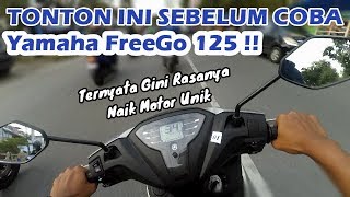 Yamaha FreeGo 125 2019 Test Ride Motor Unik, TERNYATA BEGINI !!