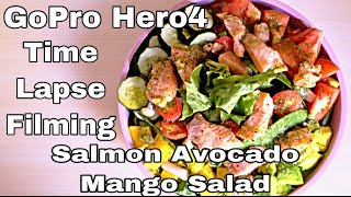 Go Pro Hero4 Cooking Time lapse Salmon Avocado Mango Salad