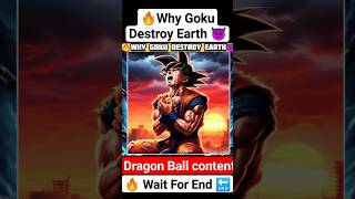 🔥Why Goku Destroy Earth 😈in dragon Ball hakai #comics #dbs #like #vegeta #anime #viral #manga #goku