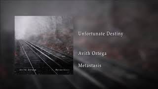 Avith Ortega - Unfortunate Destiny (Trip Hop/Downtempo Silent Hill inspired music)