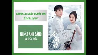 Không Ai Khác Ngoài Tôi Ost | Chess Love # Nhặt Ánh Sáng - Tát Đỉnh Đỉnh.