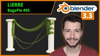 BAGAPIE #05 - GENERER DU LIERRE | Blender 3.3 [TUTO FR]