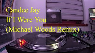 Candee Jay - If I Were You (Michael Woods Remix)