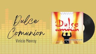 🎵Full Album💿 | Dulce Comunion | Vinicio Monroy - #musicacristiana #alabanza #adoracion