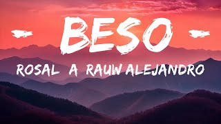 ROSALÍA, Rauw Alejandro - BESO  | 25 Min