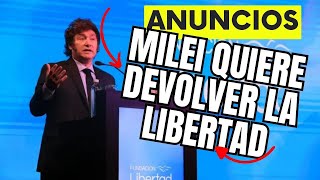 MILEI PRESIDENTE QUIERE DEVOLVERLES LA LIBERTAD A LOS ARGENTINOS: N