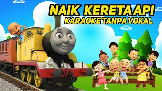 KARAOKE NAIK KERETA API (LIRIK TANPA VOKAL) LAGU ANAK INDONESIA POPULER