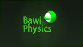 Bawl Physics v2.0 - Trailer