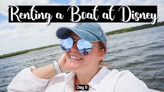 RENTING A BOAT AT DISNEY WORLD + HARMONIOUS 🛥️ | DAY 9 | DISNEY WORLD APRIL 2022