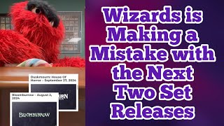 Wizards is Making a Mistake with the Next Two Set Releases #mtg #magicthegathering #edh #cardgame