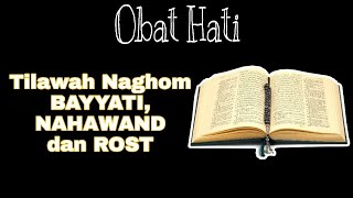 TILAWAH AL-QUR'AN | NAGHOM BAYYATI NAHAWAND DAN ROST