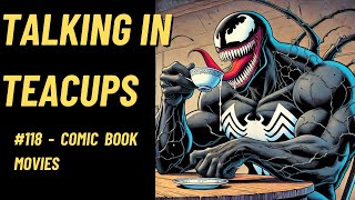 Talking In Teacups Ep. 118 – Nintendo Switch Successor, Joker Series & Venom Review