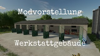 LS22 Mods (Ps4) Werkstattgebäude Modvorstellung (Ps4,Ps5,Xbs,Xb1,PC/Mac)