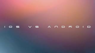 IOS Vs Android The Teaser