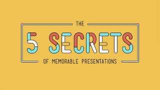 The 5 Secrets of Memorable Presentations