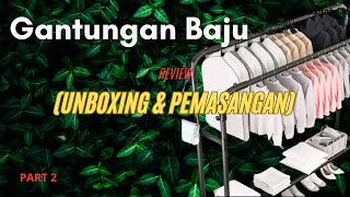 REVIEW UNBOXING DAN PEMASANGAN GANTUNGAN BAJU