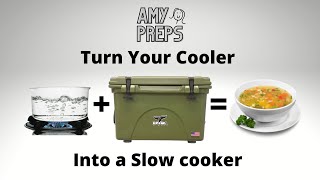 Cooler Turns into a Slow Cooker: No Power Needed!