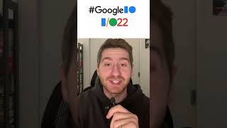 My top 3 from Google I/O 2022