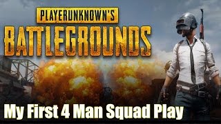 PUBG - SQUAD PLAY - PLAYERUNKOWN'S BATTLEGROUNDS