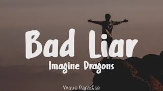 Imagine Dragons - Bad Liar (Lyrics)