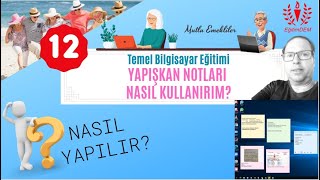 12- YAPIŞKAN NOTLARI NASIL KULLANIRIM?