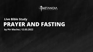 Live Bible Study - Prayer and Fasting