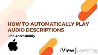How to automatically play audio descriptions on iPad.