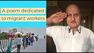 A poem dedicated to migrant workers by Anupam Kher