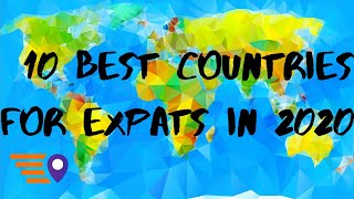 10 BEST COUNTRIES FOR EXPATS IN 2020 | Ready Go! Expat