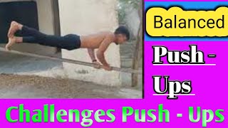 Balanced Push Up || Challenges Push Ups 🔥