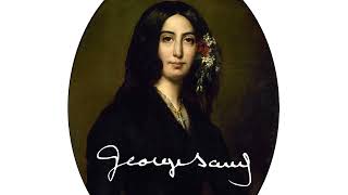 George Sand: Életem története - 11. rész * Ők Nők hangosköny