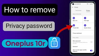 how to remove privacy password in oneplus 10r