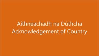 Aithneachadh na Dùthcha / Acknowledgement of Country in Scottish Gaelic