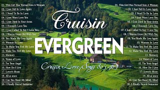 Cruisin Love Songs Collection💞Compilations Of Evergreen Old Love Songs 80s and 90s💞Relaxing Songs